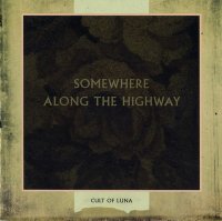 Cult of Luna - Somewhere Along the Highway (2006)