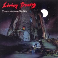 Living Death - Protected From Reality (1987)