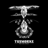 Tusmorke - Riset Bak Speilet (2014)