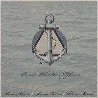 Until We Are Ghosts - Never Above, Never Below, Always Beside (2012)