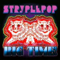 Stryplepop - Big Time! (2015)