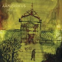 Aanisirkus / Äänisirkus - Marras (2015)