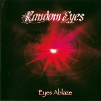 Random Eyes - Eyes Ablaze (2003)