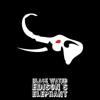 Black Water - Edison\'s Elephant (2015)