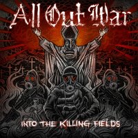 All Out War - Into The Killing Fields (2010)
