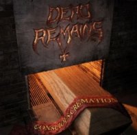 Dead Remains - Conscious Cremation (2011)