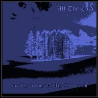 All the Cold - Dark Sorrows of My Microcosm (2007)