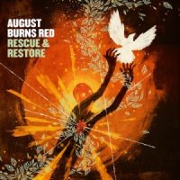 August Burns Red - Rescue & Restore (2013)  Lossless