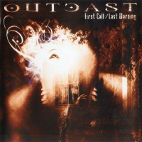 Outcast - First Call/Last Warning (2005)