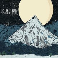 Lost In The Riots - Stranger In The Alps (2013)