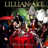 Lillian Axe - Waters Rising (2007)