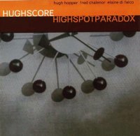Hugh Hopper\'s Hughscore - Highspotparadox (1997)  Lossless