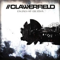 Clawerfield - Engines Of Creation (2014)