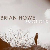 Brian Howe - Emotions (2011)