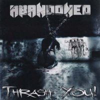 Abandoned - Thrash You (2007)