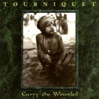 Tourniquet - Carry the Wounded (Extended Play) (1995)