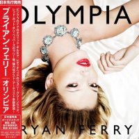 Bryan Ferry - Olympia (Japanese Edition) (2010)