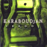 Karaboudjan - Sbrodj (2001)