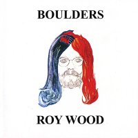 Roy Wood - Boulders [Reissue 2007] (1973)  Lossless