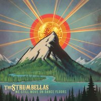 The Strumbellas - We Still Move On Dance Floors (2013)