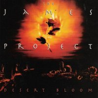 The James Project - Desert Bloom (1996)