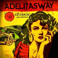 Adelitas Way - Getaway (2016)