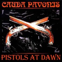 Cauda Pavonis - Pistols at Dawn (2000)