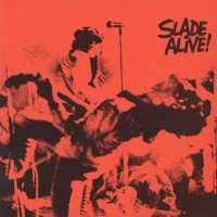 Slade - Slade Alive (Live) (1972)