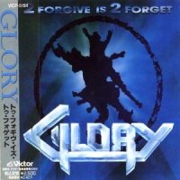 Glory - 2 Forgive Is 2 Forget (1991)