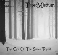 FrostMistium - The Snow Of The Dark Forest (2013)