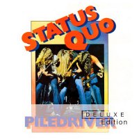 Status Quo - Piledriver 1972 (Remastered Deluxe Edition) (2014)