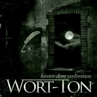 Wort-Ton - Hinter Dem Verlorenen (2010)