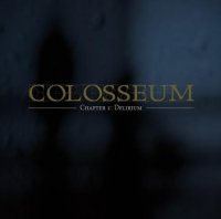 Colosseum - Chapter I: Delirium (2007)  Lossless