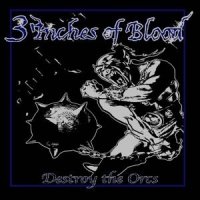 3 Inches Of Blood - Destroy the Orcs (2004)