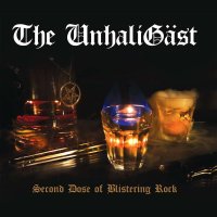 The UnhaliGäst - Second Dose Of Blistering Rock (2015)