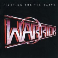 Warrior - Fighting For The Earth (Remastered 1990) / Demo \'83 (1985)