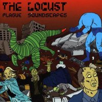 The Locust - Plague Soundscapes (2003)