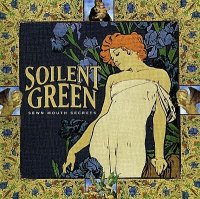 Soilent Green - Sewn Mouth Secrets [Original edition] (1998)  Lossless