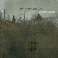 Cold Body Radiation - The Orphean Lyre (2017)