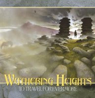 Wuthering Heights - To Travel For Evermore (2002)