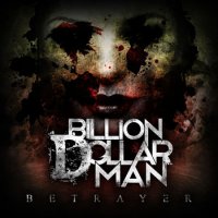 BillionDollarMan - Betrayer (2014)