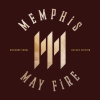 Memphis May Fire - Unconditional [2015 Deluxe Edition] (2014)