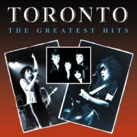 Toronto - The Greatest Hits (1984)