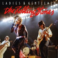 The Rolling Stones - Ladies & Gentlemen (2017)