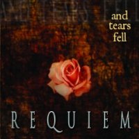 And Tears Fell - Requiem (2007)