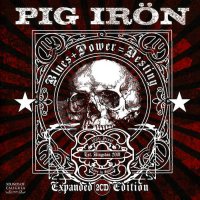 Pig Irön - Blues + Power = Destiny (2012 Expanded Ed.) (2010)