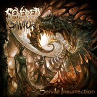 Severed Savior - Servile Insurrection (2008)