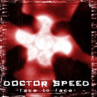 Doctor Speed - Face To Face (2012)