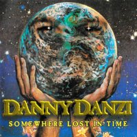 Danny Danzi - Somewhere Lost In Time (1999)  Lossless