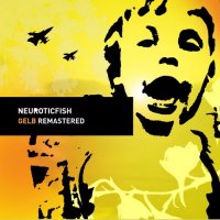 Neuroticfish - Gelb (2016 Remastered) (2005)